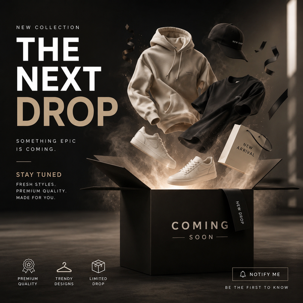 🔥 THE NEXT DROP
